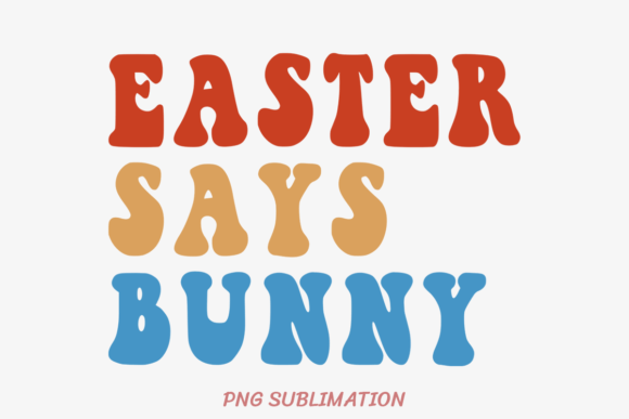 Easter Says Bunny 3 PNG Sublimation: A Practical Review for Creators