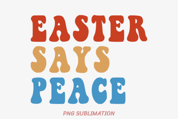 Easter Says Peace 3 PNG Sublimation: A Comprehensive Guide to Versatile Digital Design