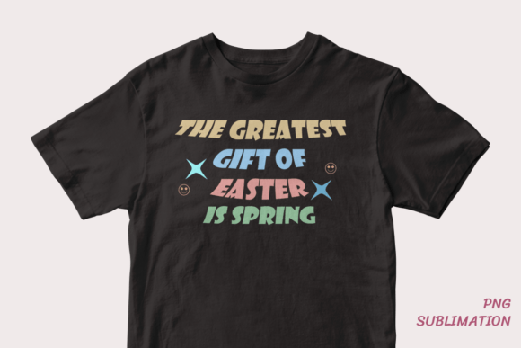 Gift Easter is Spring 2 Png Sublimation