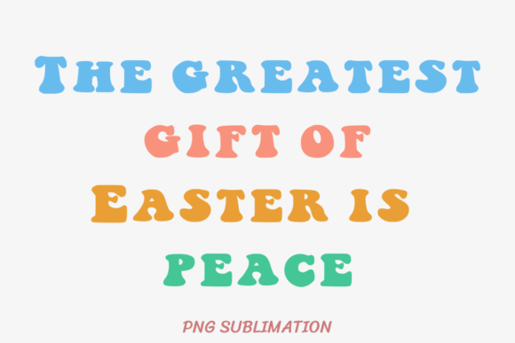 Gift of Easter Peace 2 PNG Sublimation